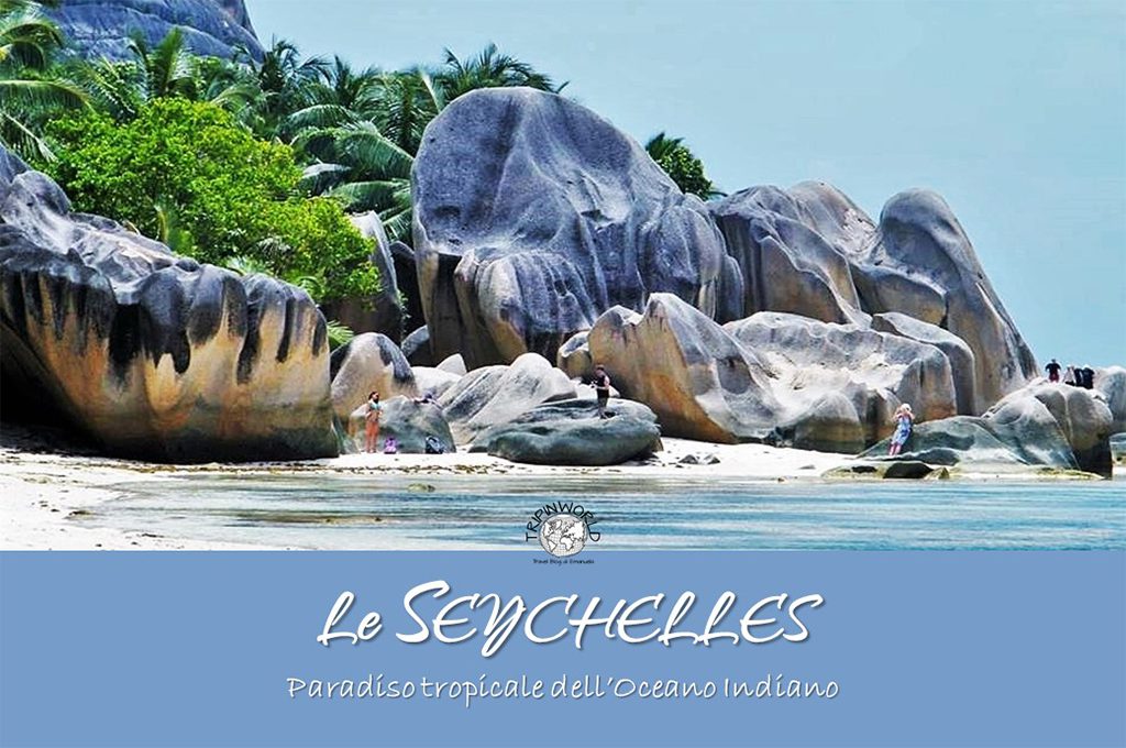 le seychelles paradiso tropicale dell'oceano indiano tripinworld