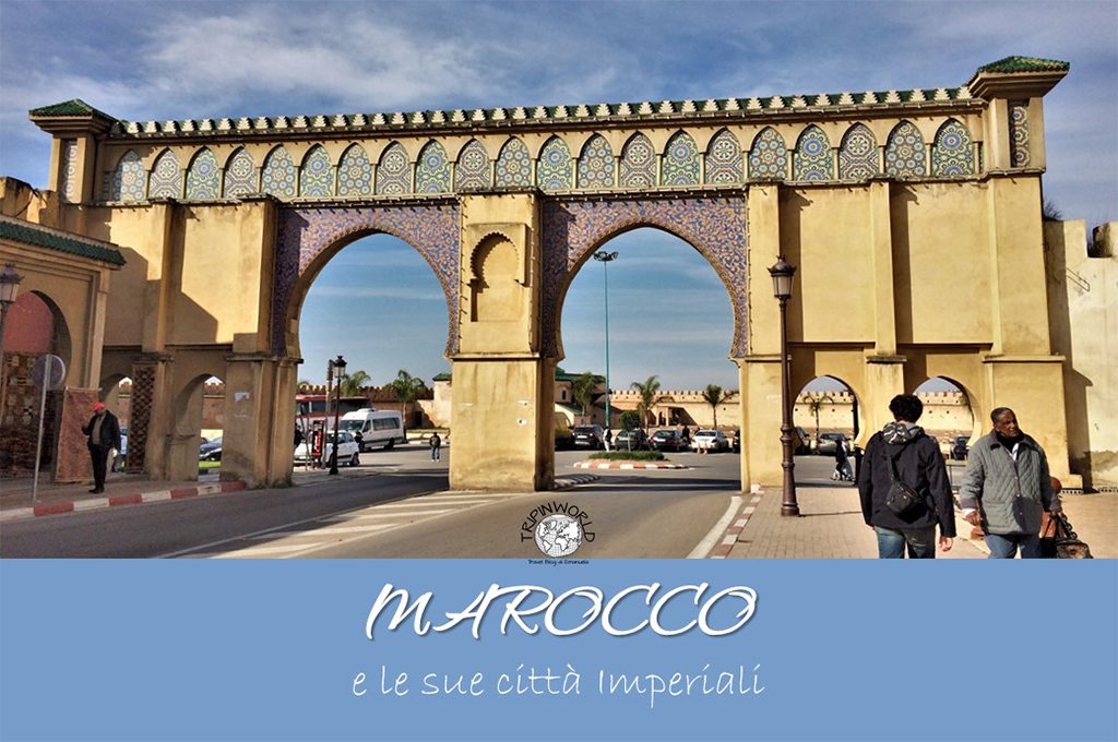 città imperiali viaggio in marocco tripinworld
