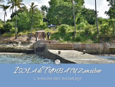 Isola di Tumbatu Zanzibar: l’eremita dell’arcipelago