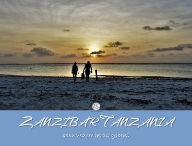 Zanzibar Tanzania: cosa vedere in 10 giorni