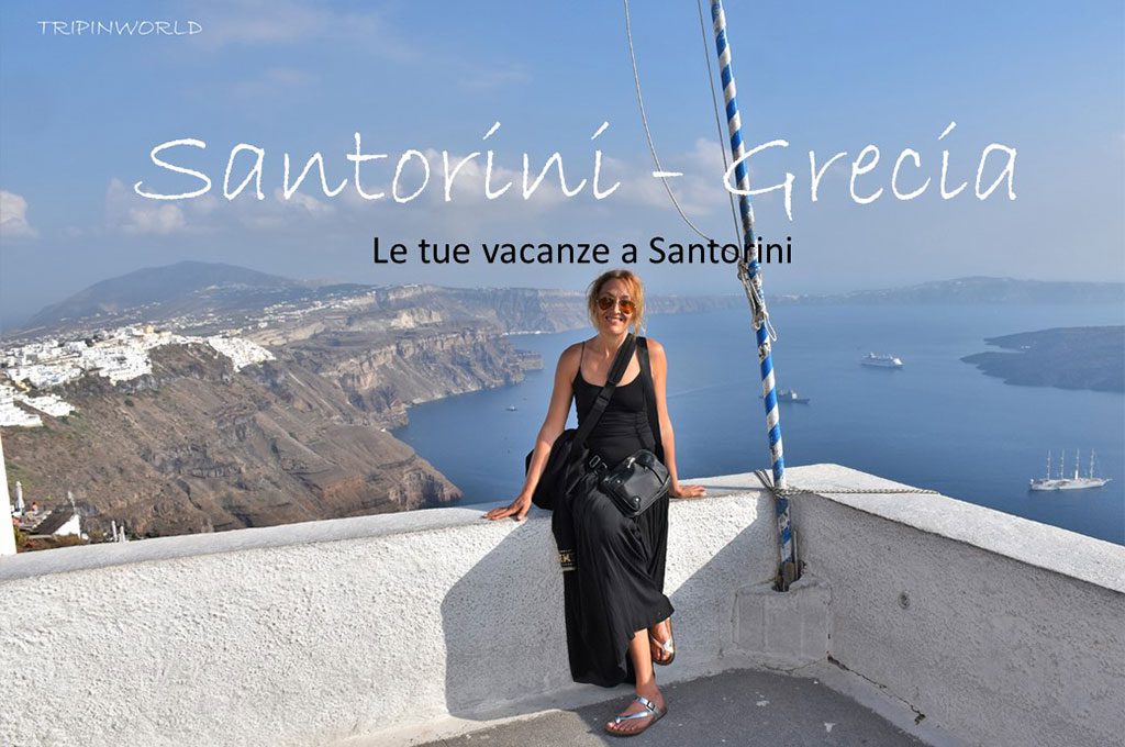 Santorini Grecia Vacanze A Santorini Tripinworld