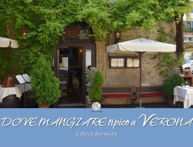 Dove mangiare tipico a Verona e dove dormire