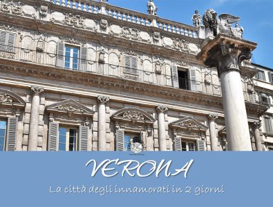 Verona, la città degli innamorati, in due giorni
