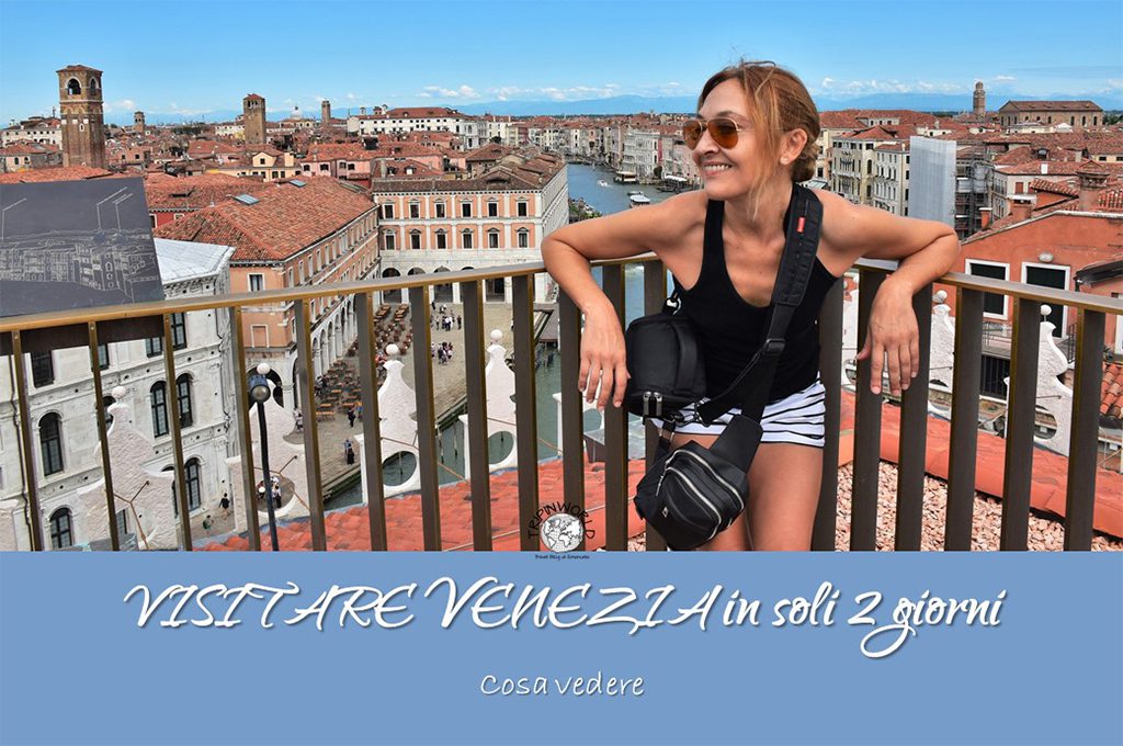 visitare venezia in soli due giorni tripinworld