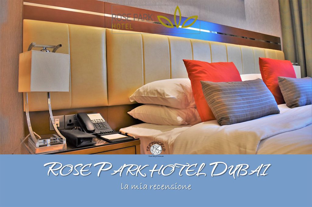 rose park hotel dubai recensione tripinworld