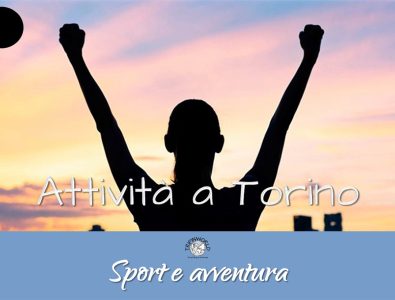 Attività a Torino: sport e avventura outdoor