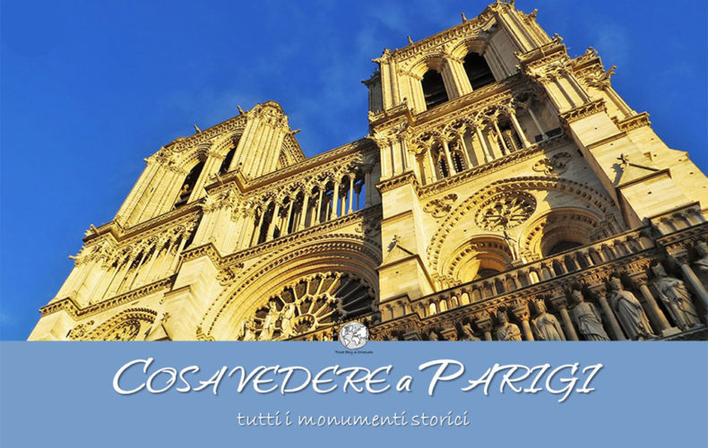 Cosa vedere a Parigi: tutti i monumenti storici