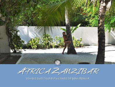 Africa Zanzibar: vivere sull’isola durante la pandemia