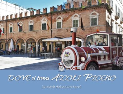 Dove si trova Ascoli Piceno, la città delle 100 torri