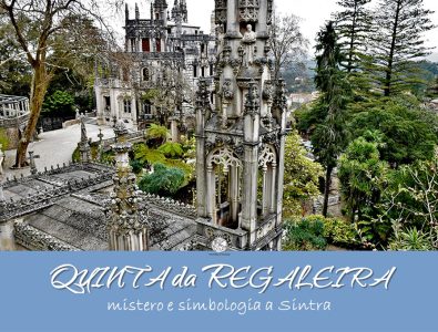 Quinta da Regaleira: mistero e simbologia a Sintra