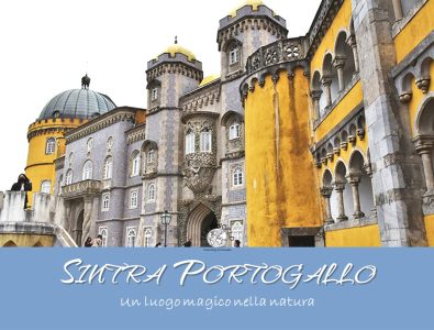Sintra Portogallo: un luogo magico nella natura
