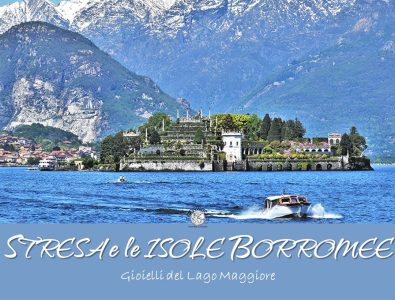 Stresa e le isole Borromee: gioielli del Lago Maggiore