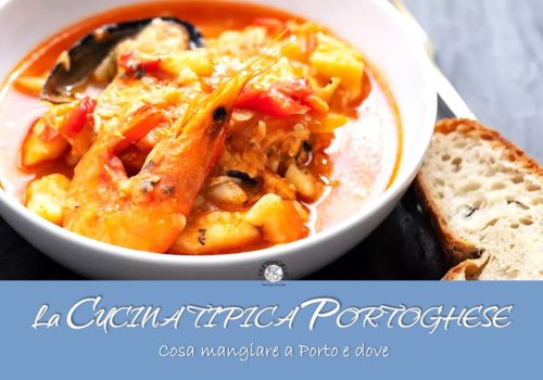 La cucina tipica portoghese: cosa mangiare a Porto e dove